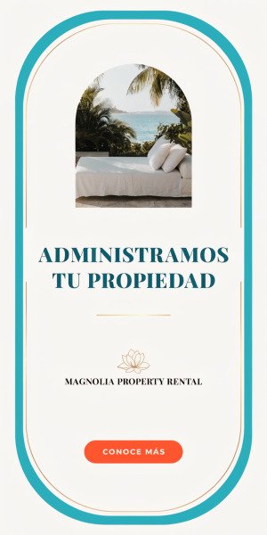 Administramos tu propiedad — Magnolia Property Rental, administración de propiedades y renta vacacional en Puerto Vallarta